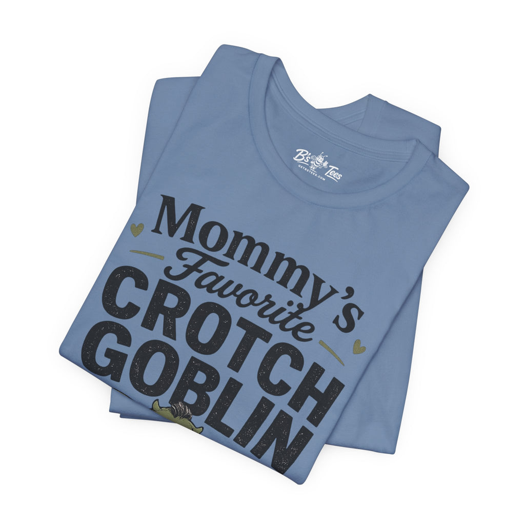 Mommy's Favorite Crotch Goblin | Funny Women's Graphic T-Shirt