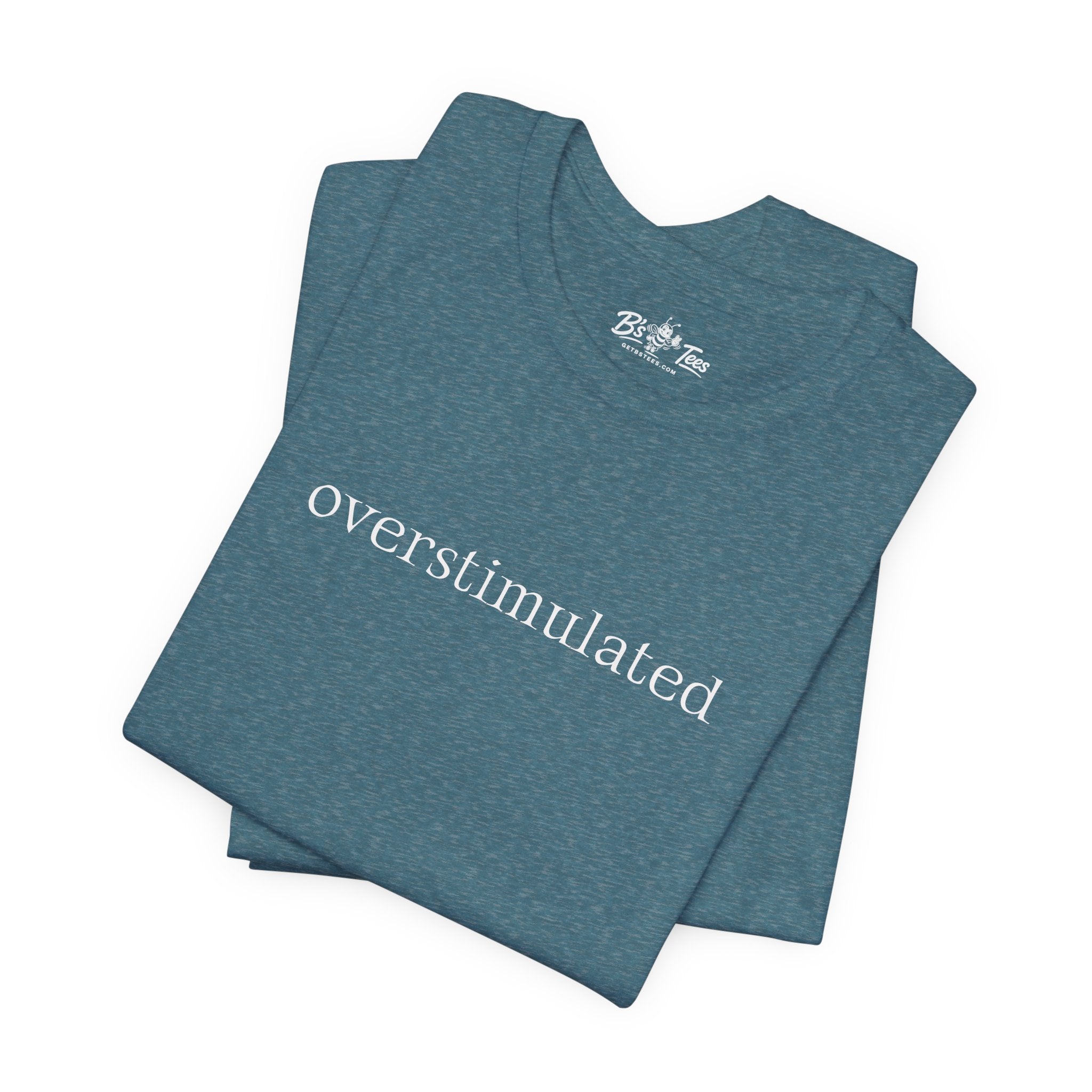 Overstimulated | Minimalist Funny Premium T-Shirt Unisex Graphic Tee