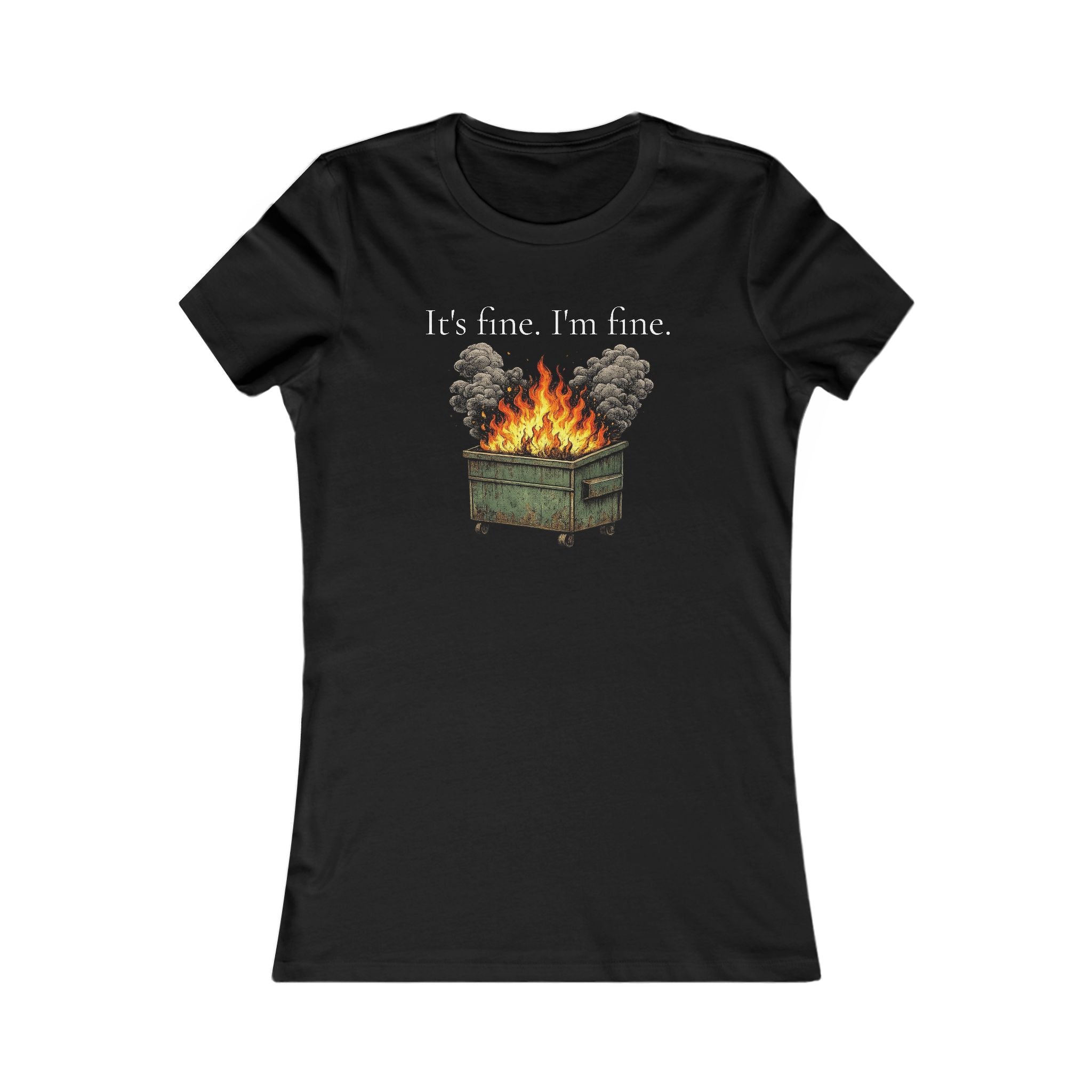 It’s Fine. I’m Fine. | Funny Dumpster Fire Graphic Premium Women’s T-Shirt