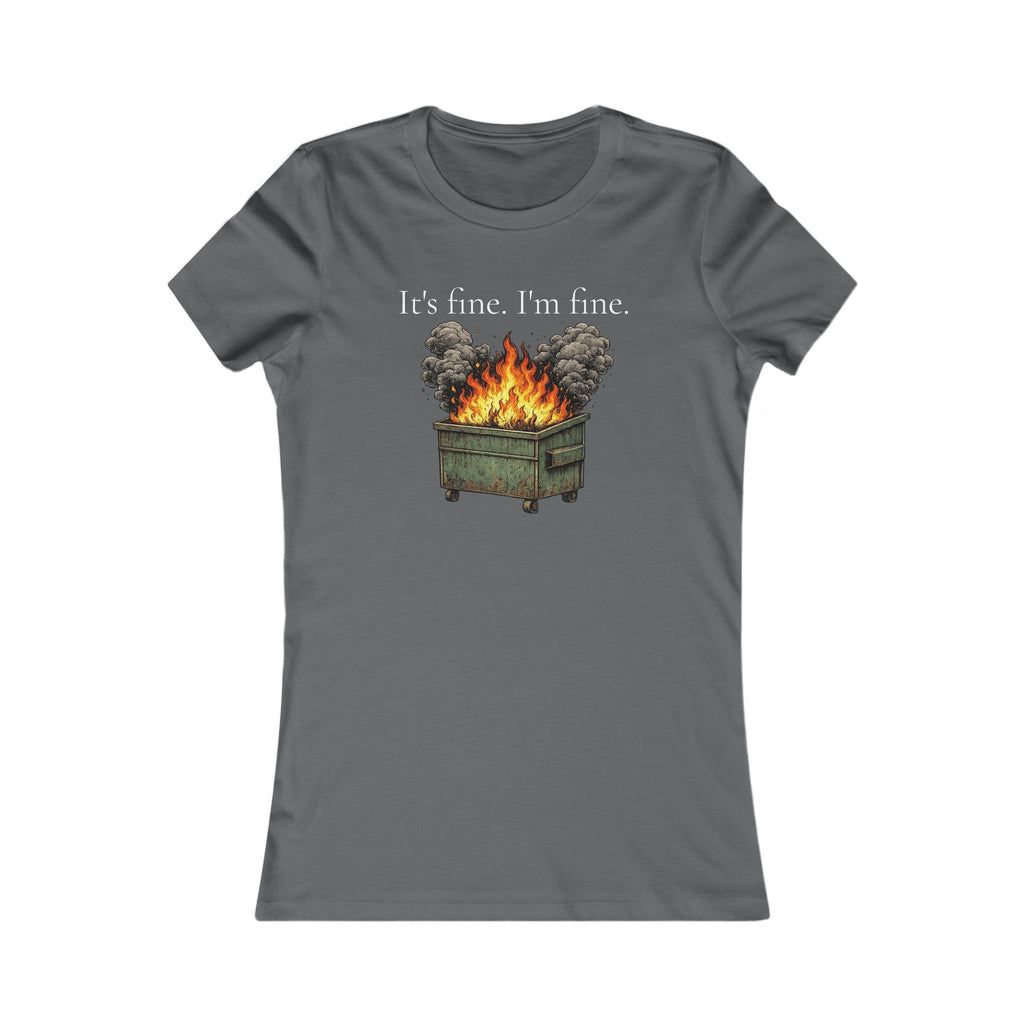 It’s Fine. I’m Fine. | Funny Dumpster Fire Graphic Premium Women’s T-Shirt