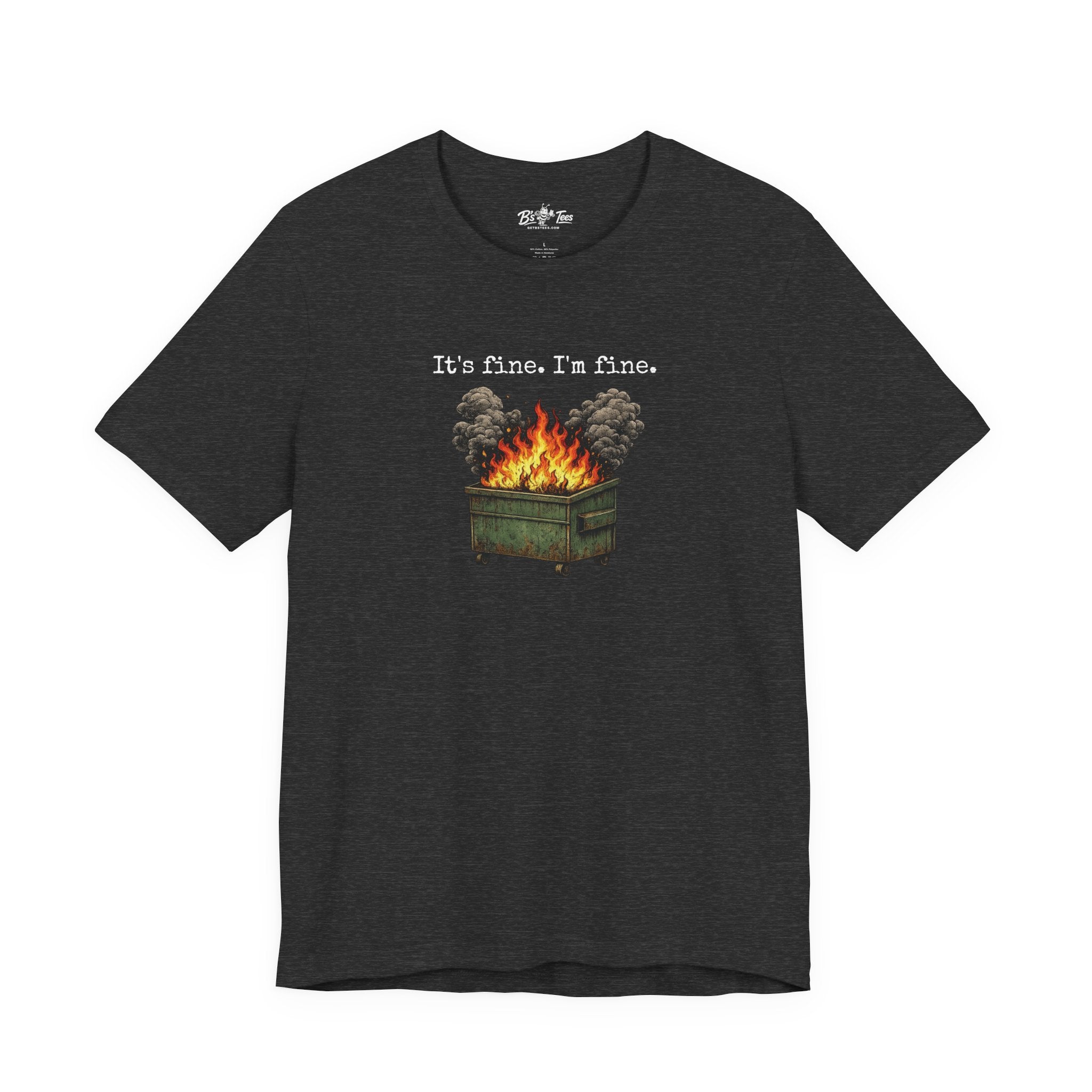 It’s Fine. I’m Fine. | Funny Dumpster Fire Graphic Premium T-Shirt