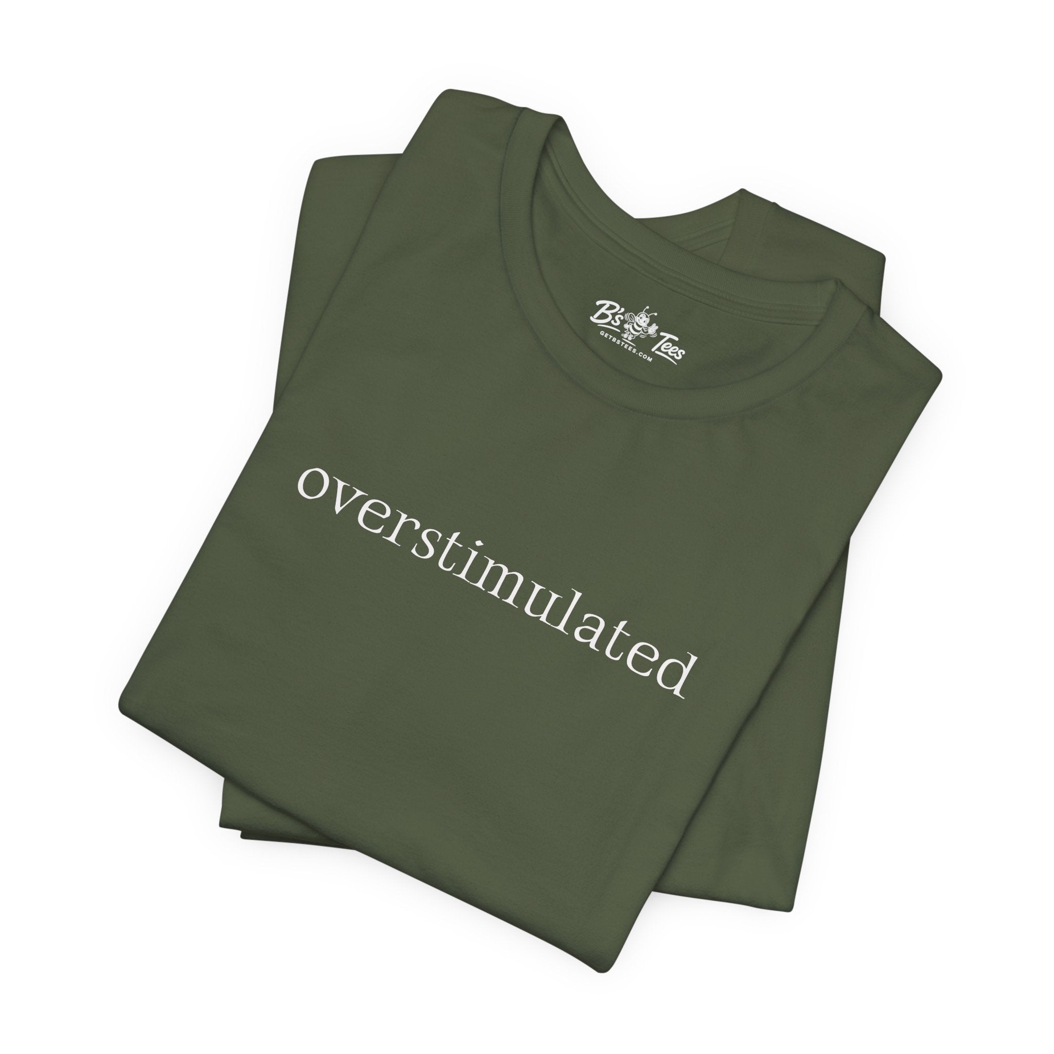 Overstimulated | Minimalist Funny Premium T-Shirt Unisex Graphic Tee