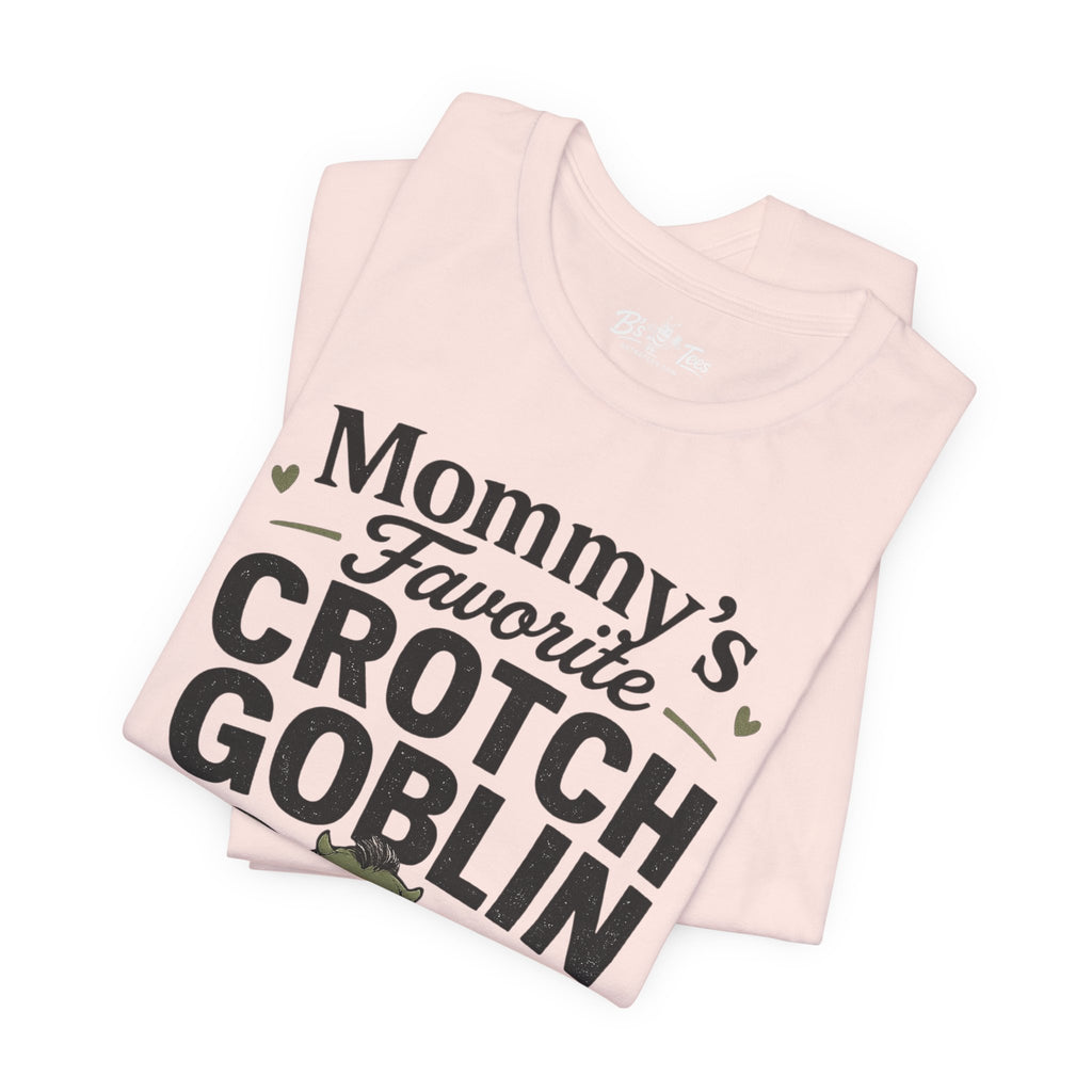 Mommy's Favorite Crotch Goblin | Funny Women's Graphic T-Shirt