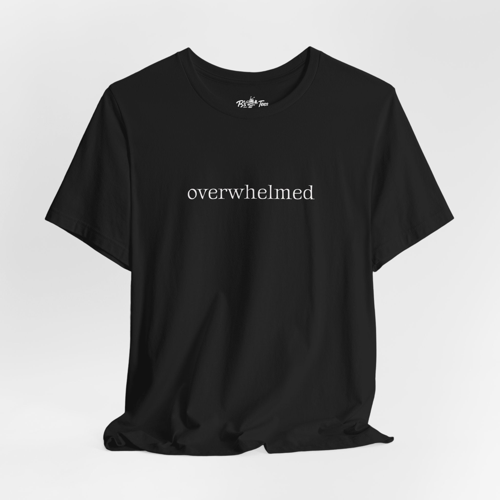 Overwhelmed. | Minimalist Funny Premium T-Shirt | Unisex Graphic Tee