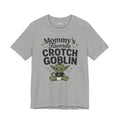 Mommy's Favorite Crotch Goblin | Funny Women's Graphic T-Shirt