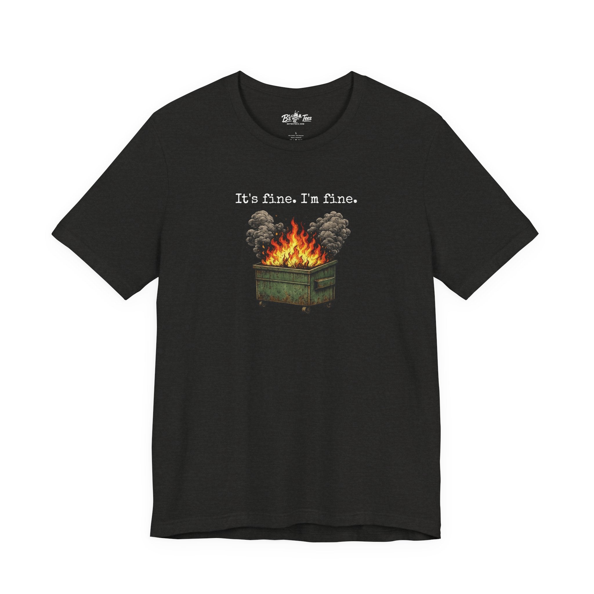 It’s Fine. I’m Fine. | Funny Dumpster Fire Graphic Premium T-Shirt