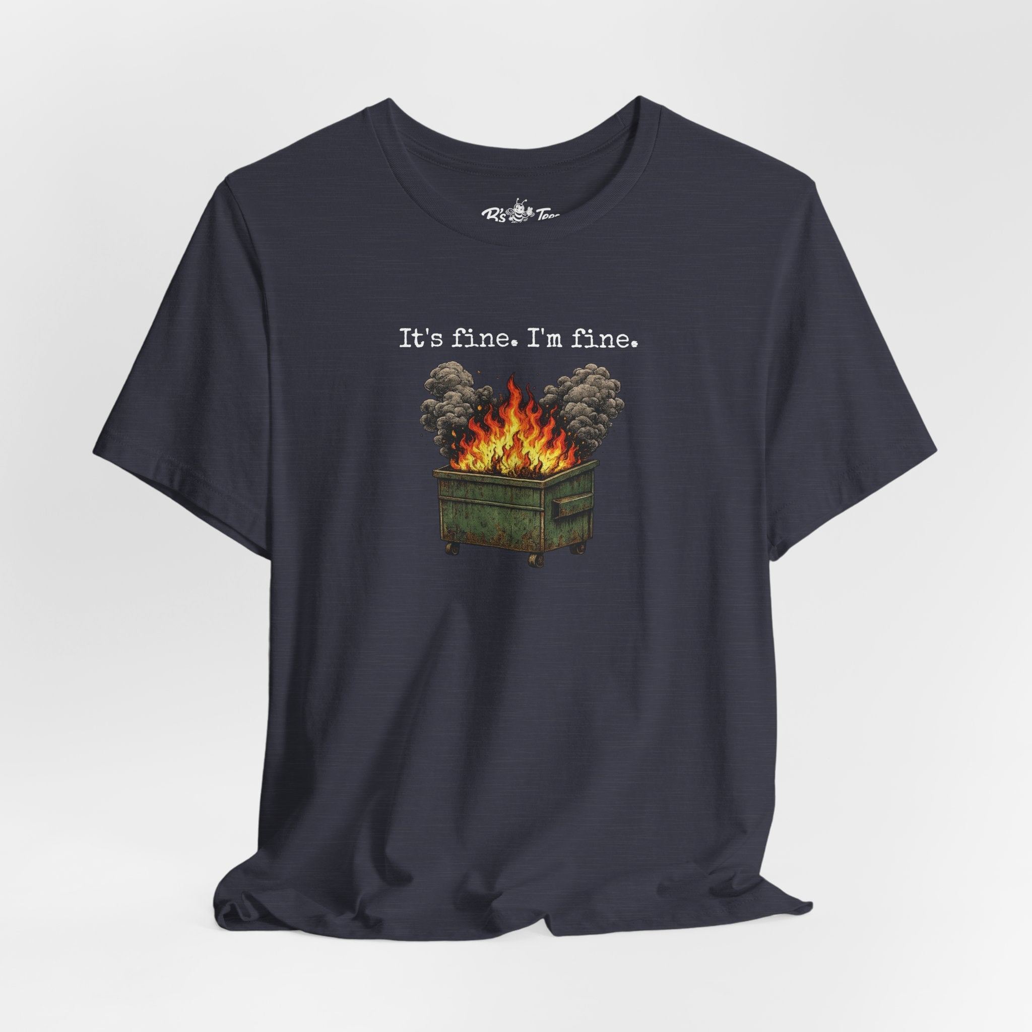 It’s Fine. I’m Fine. | Funny Dumpster Fire Graphic Premium T-Shirt