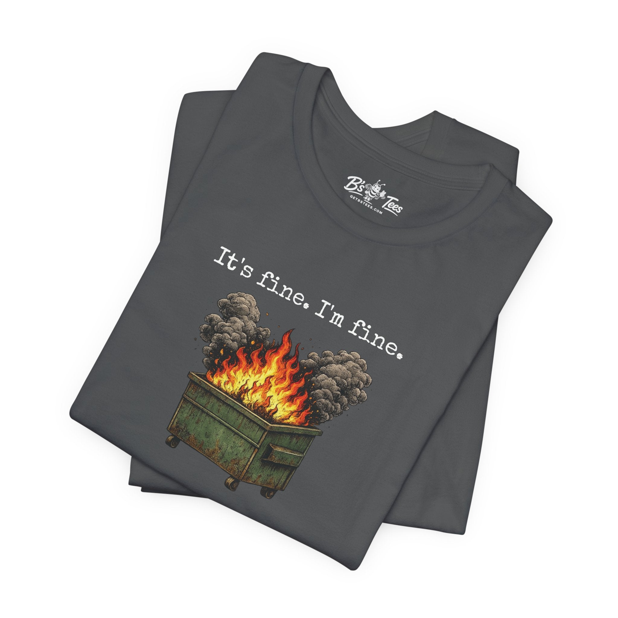 It’s Fine. I’m Fine. | Funny Dumpster Fire Graphic Premium T-Shirt