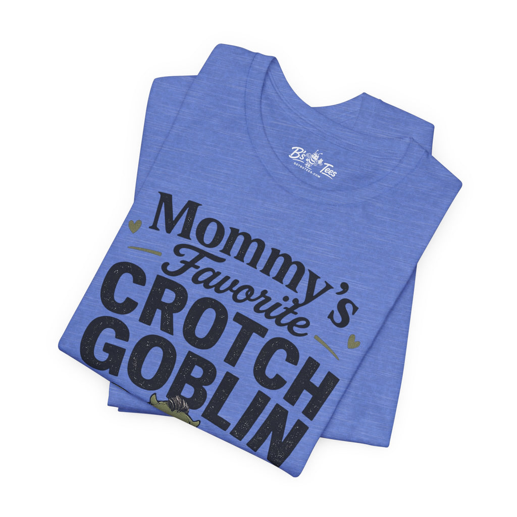 Mommy's Favorite Crotch Goblin | Funny Women's Graphic T-Shirt