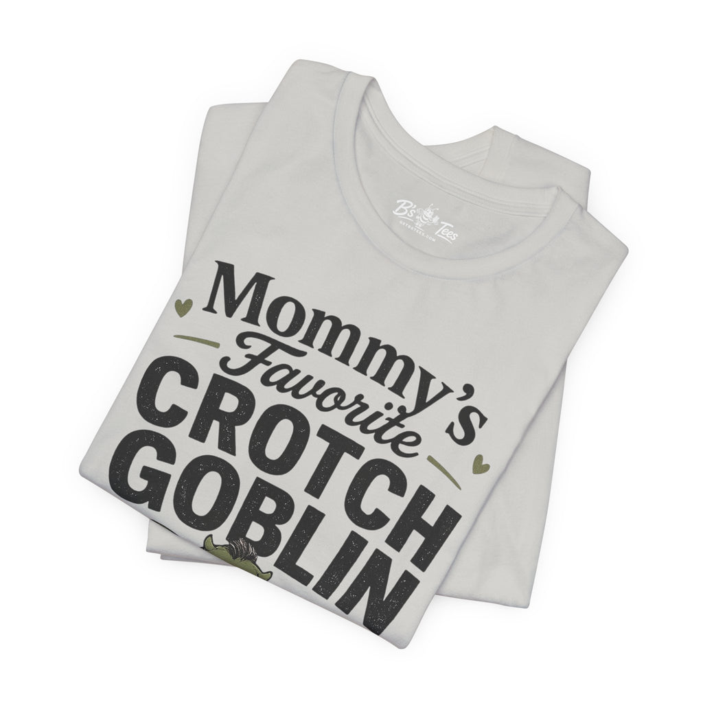 Mommy's Favorite Crotch Goblin | Funny Women's Graphic T-Shirt