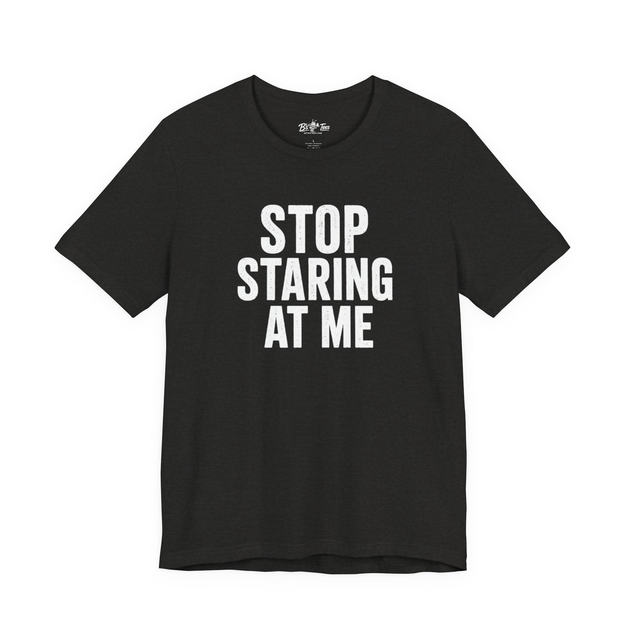 Paranoid | Stop Staring At Me I Stop Following Me Front & Back Graphic T-Shirt