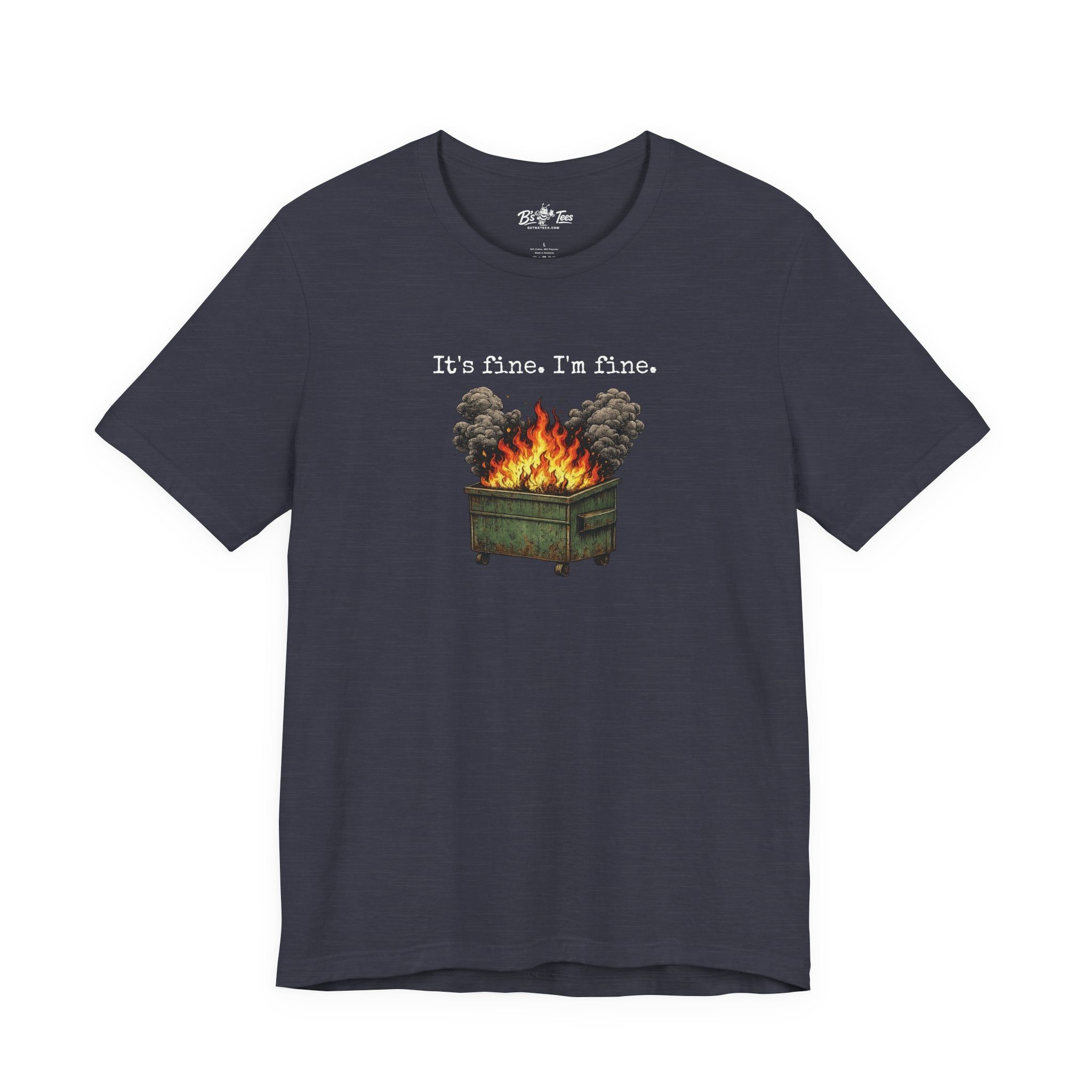 It’s Fine. I’m Fine. | Funny Dumpster Fire Graphic Premium T-Shirt