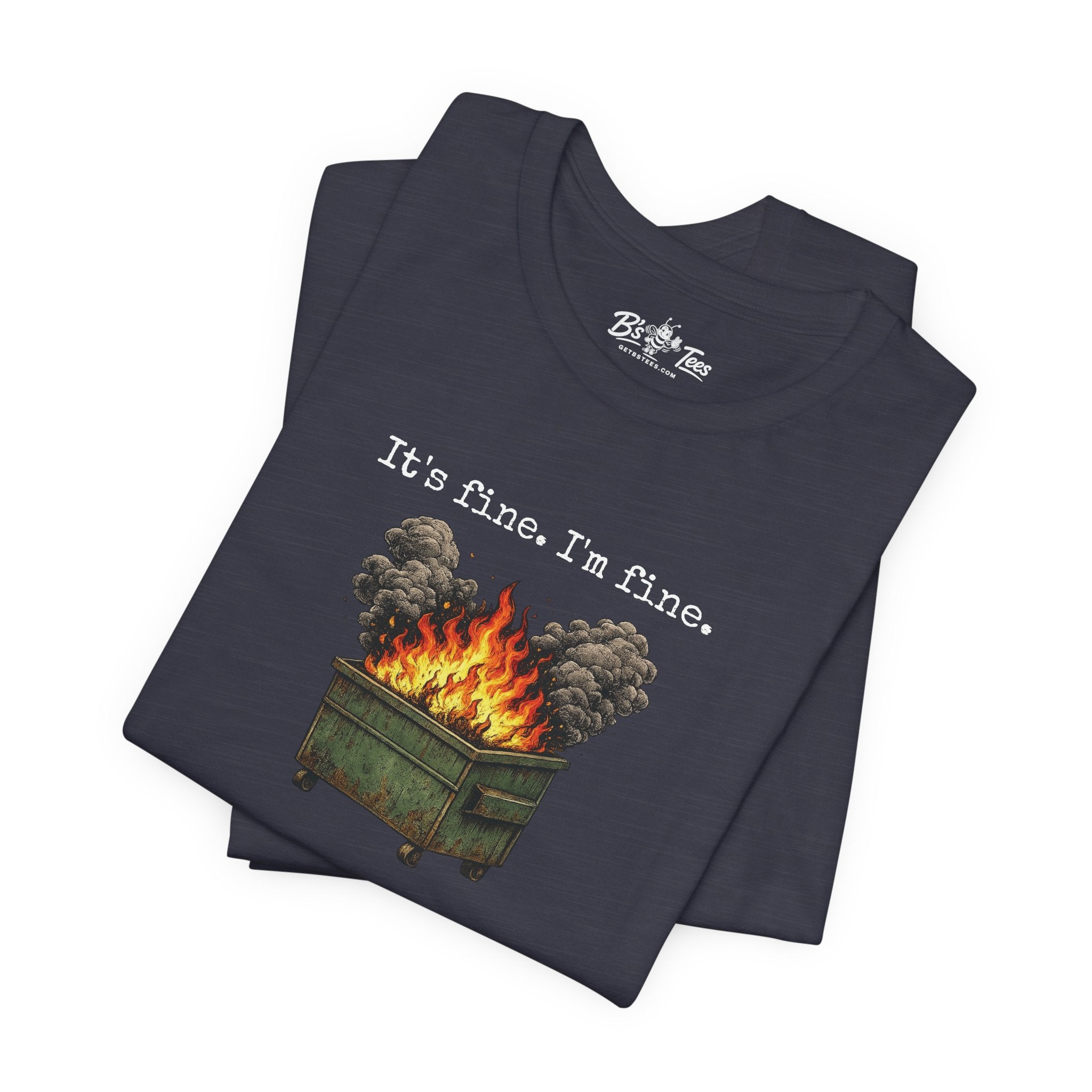 It’s Fine. I’m Fine. | Funny Dumpster Fire Graphic Premium T-Shirt